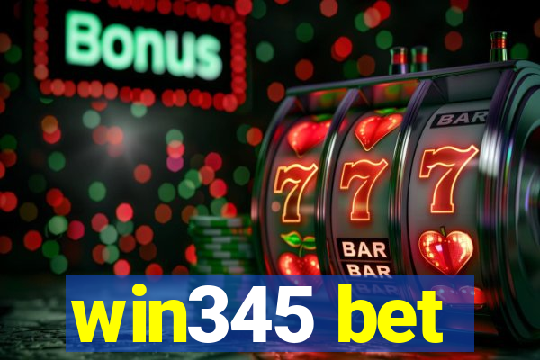 win345 bet